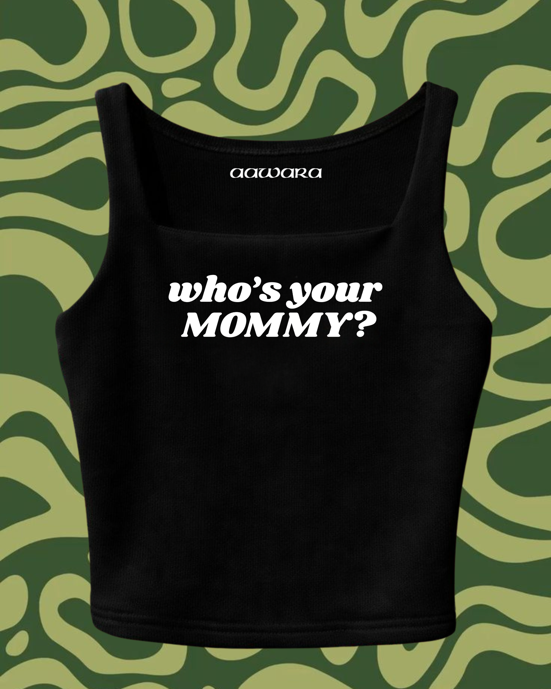 Who’s Your Mommy Crop Top