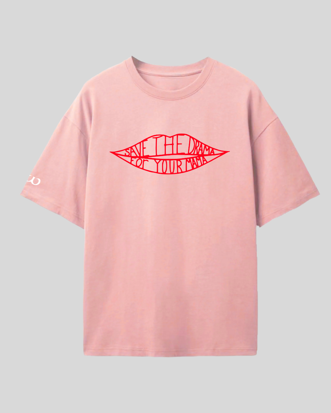 Save the Drama for Your Mama Oversized Tee